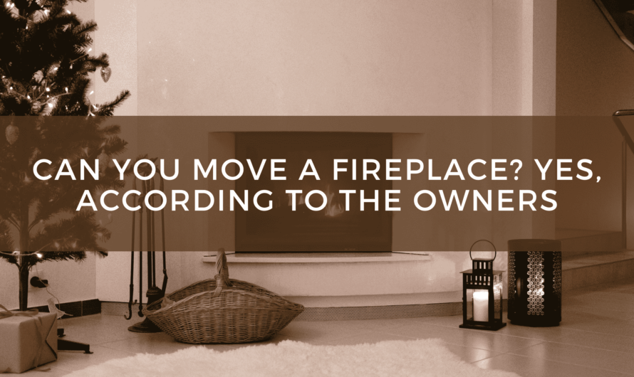 Can You Move A Fireplace? Yes, According To The Owners