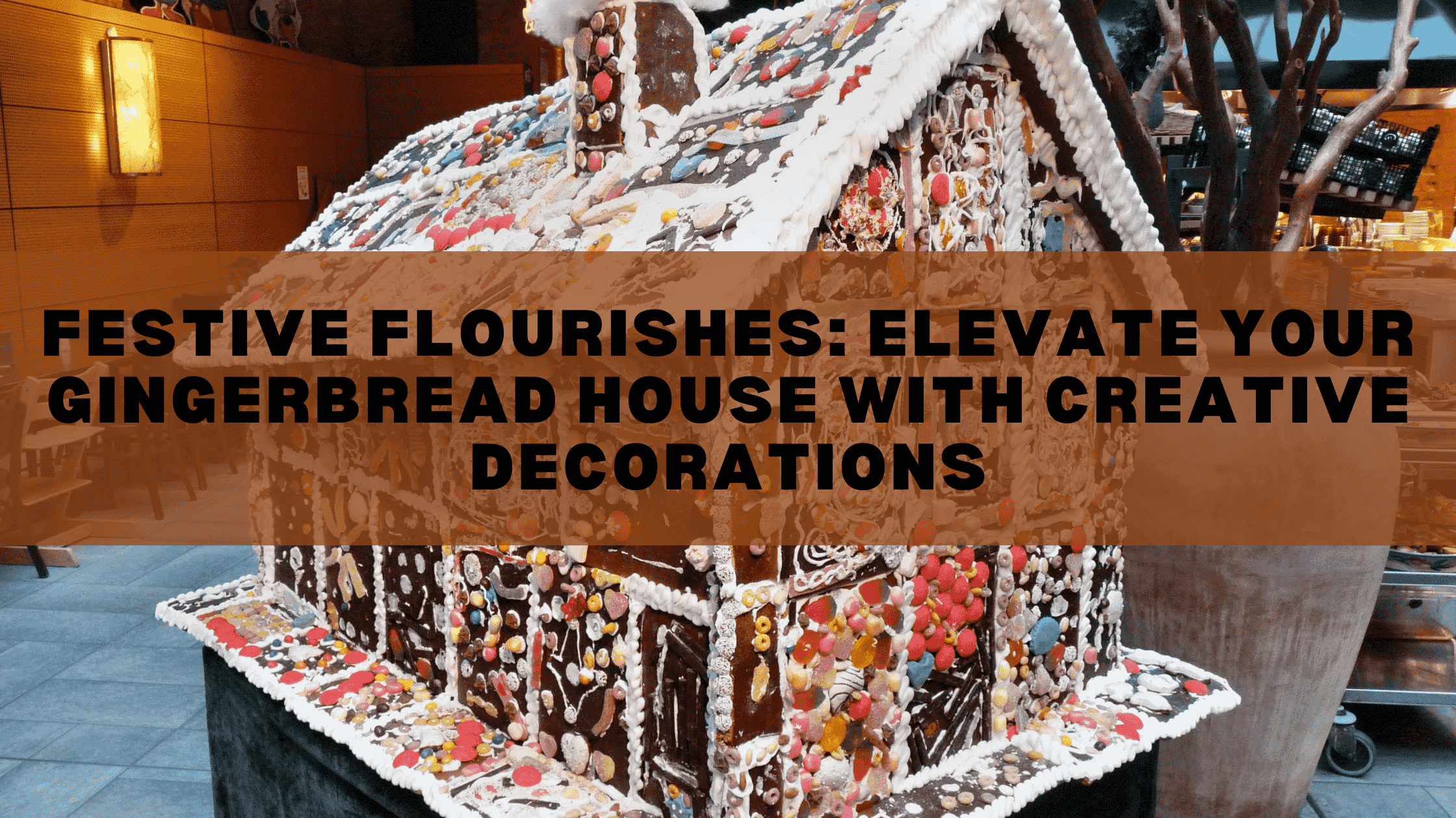 gingerbread house decorations