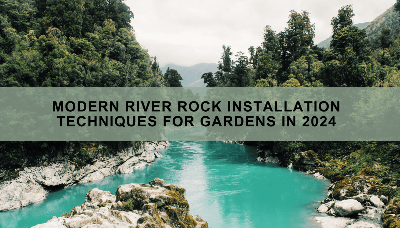Modern River Rock Installation Techniques