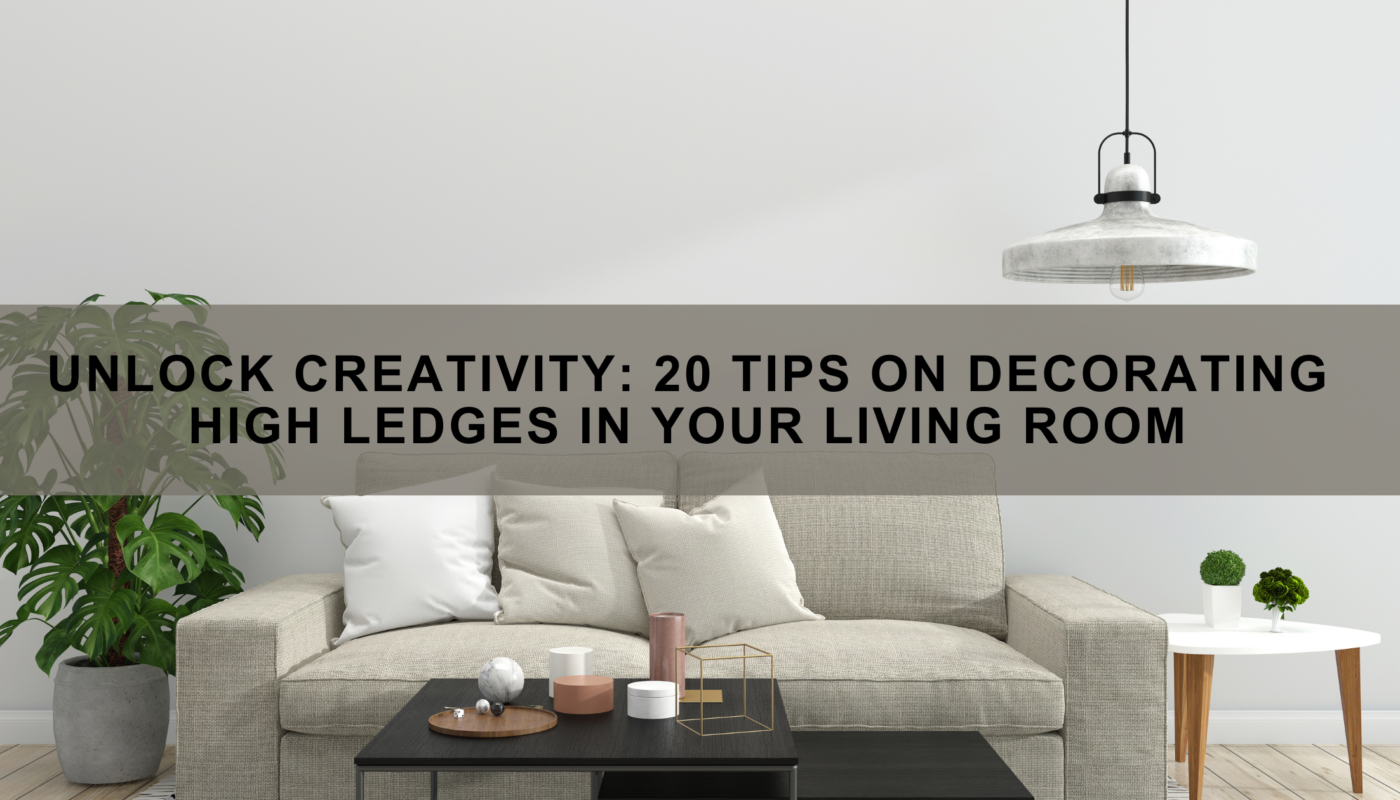 how to decorate a high ledge in living room