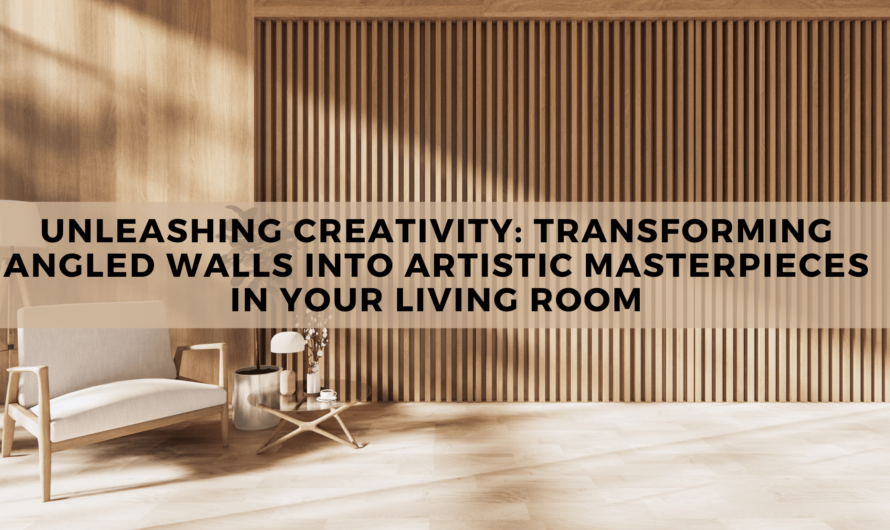 Releasing Creativity: Transforming Angled Walls into Artistic Masterpieces in Your Living Room