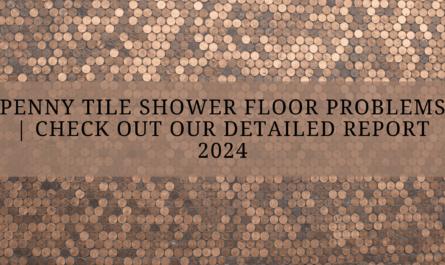 Penny Tile Shower Floor Problems