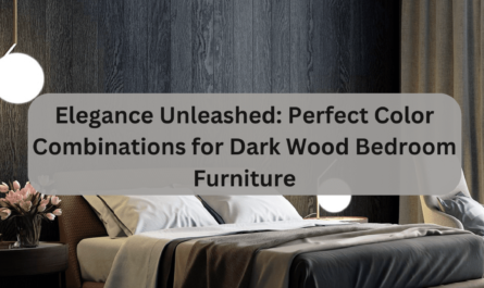 what colors go with dark wood bedroom furniture