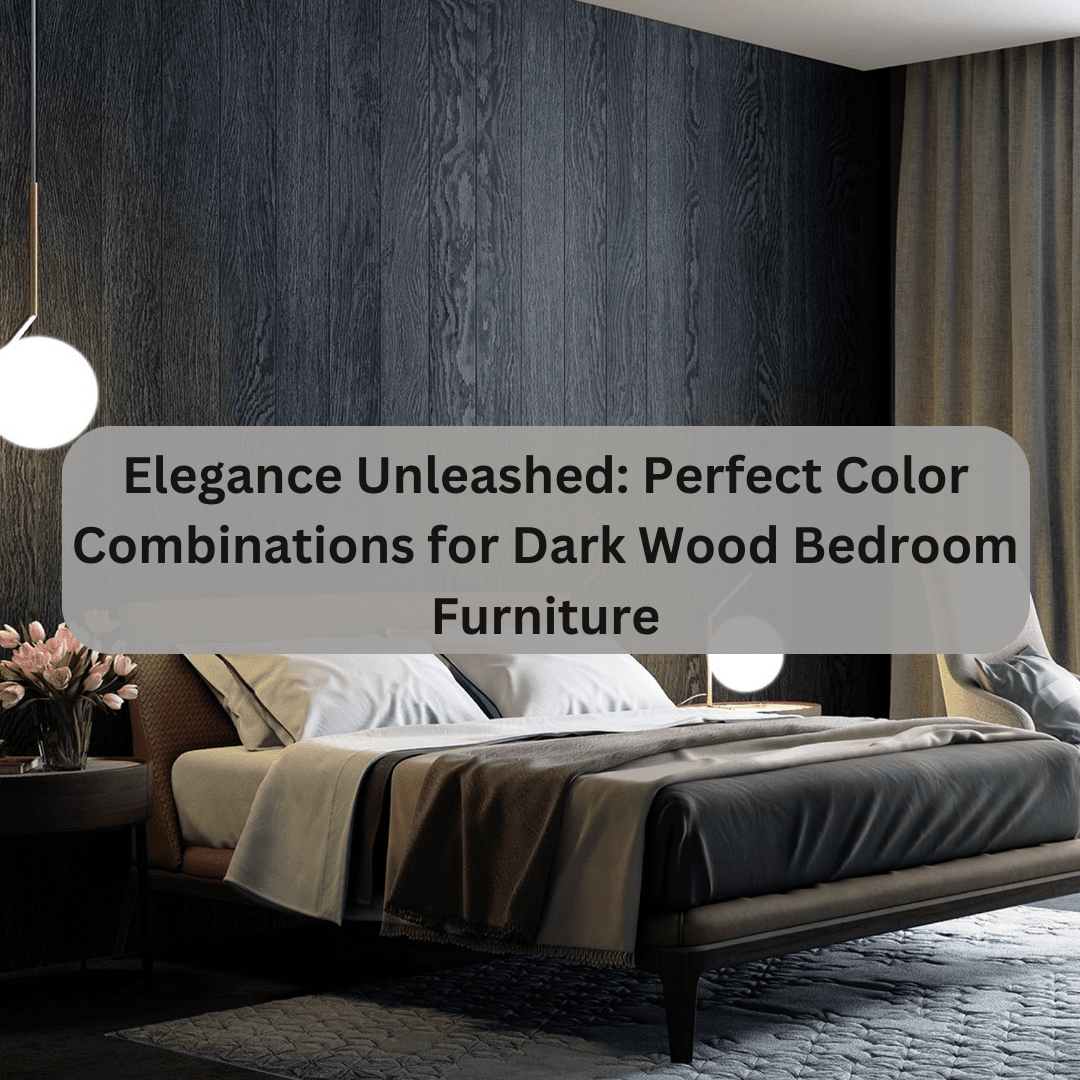 what colors go with dark wood bedroom furniture