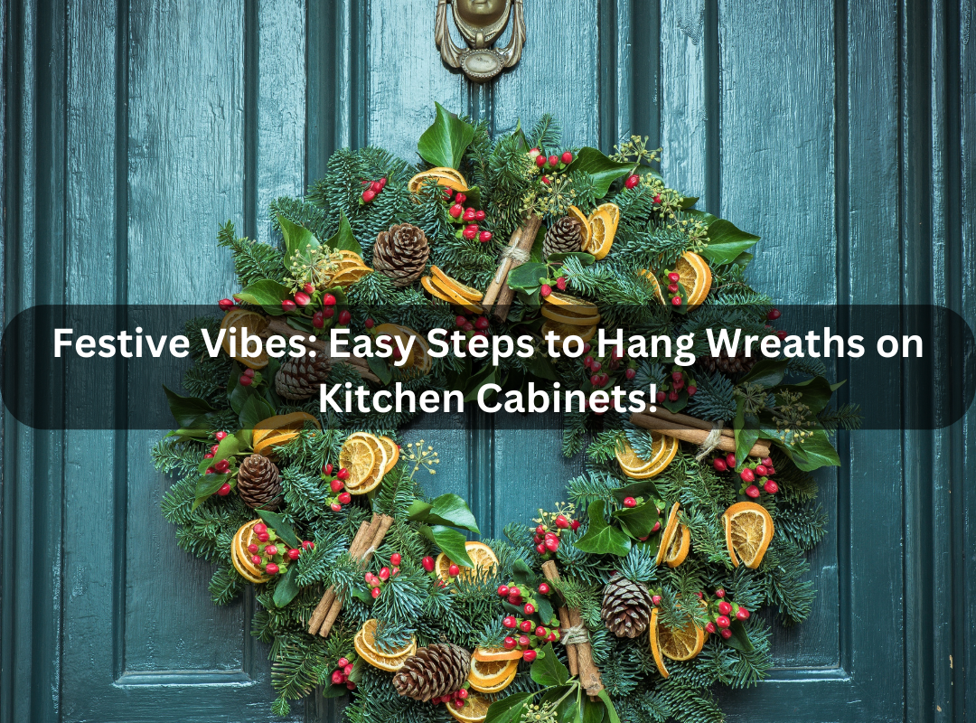 how to hang wreaths on kitchen cabinets
