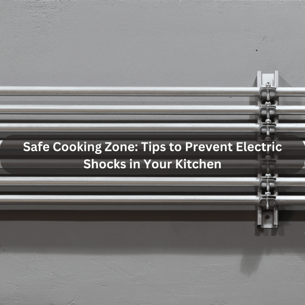 How To Prevent Electric Shock In The Kitchen