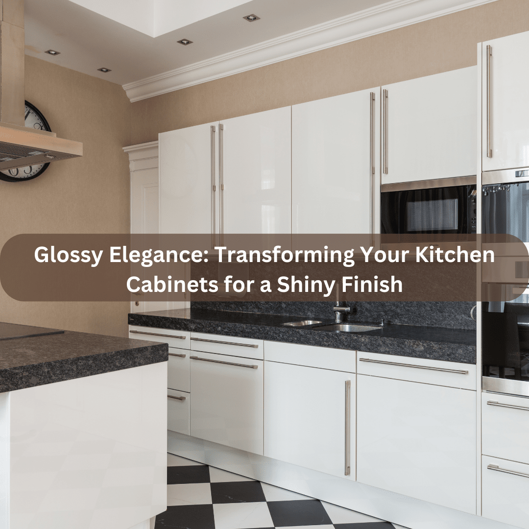 How To Make Kitchen Cabinets Look Glossy