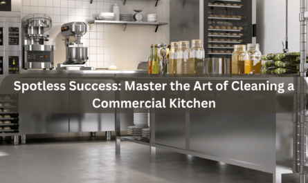 How To Clean A Commercial Kitchen