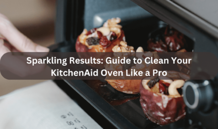 How To Clean Kitchen Aid Oven