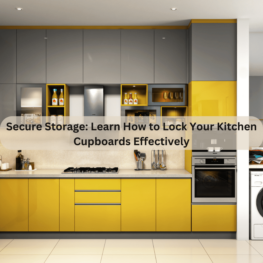 How To Lock Kitchen Cupboards