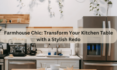How To Redo A Kitchen Table Farmhouse Style