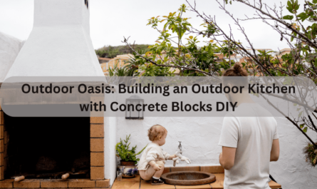 How To Build An Outdoor Kitchen With Concrete Blocks