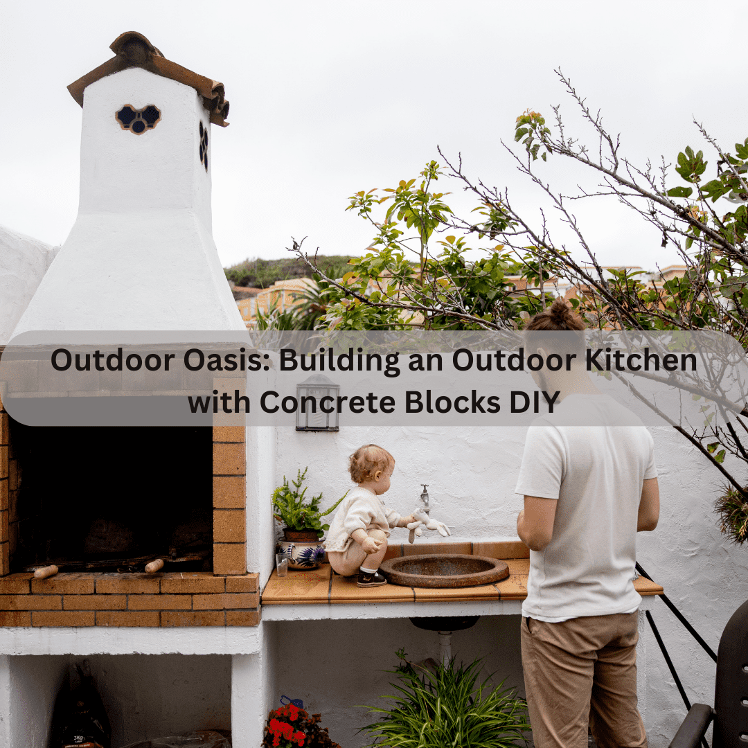 How To Build An Outdoor Kitchen With Concrete Blocks