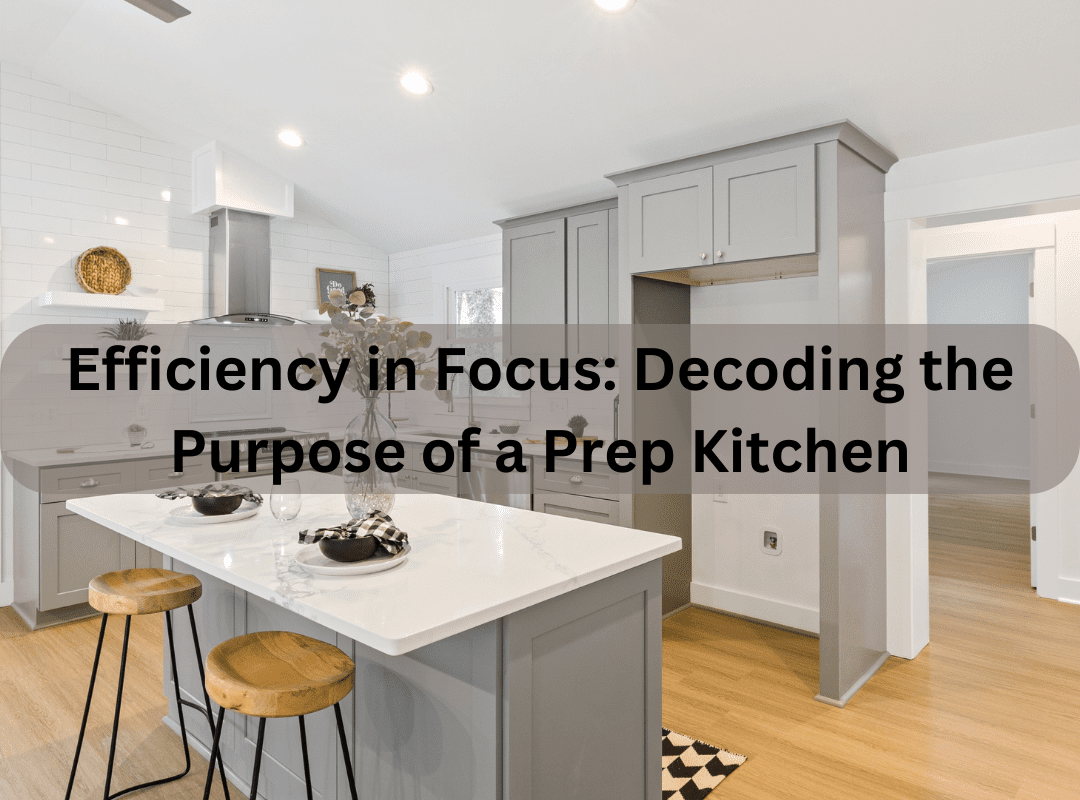 what is a prep kitchen